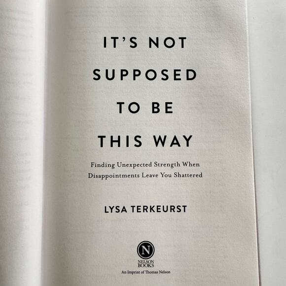 Lysa TerKeurst Other - It’s Not Supposed To Be This Way Lysa TerKeurst Hard Cover Book Christianity